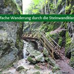 Einfache Wanderung durch die Steinwandklamm