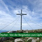 Ötscher – Von der Bergstation zum Gipfel